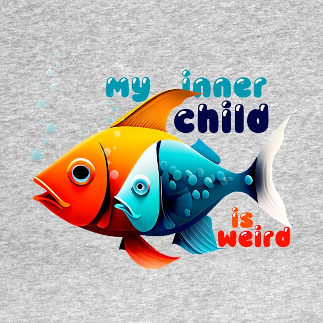 Surreal Dubble Fish - My inner child is weird by KOTOdesign